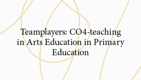 Nieuwe onderzoekspublicatie Teamspelers: CO4-lesgeven in kunsteducatie in het basisonderwijs