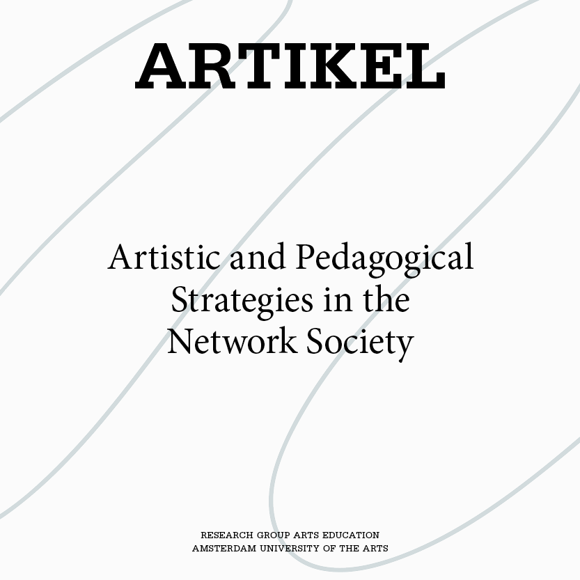Artistic and Pedagogical Strategies in the Network Society